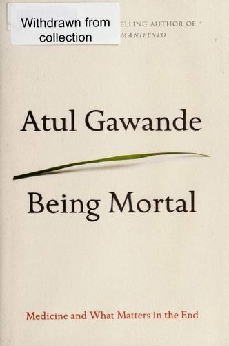 Being Mortal: Medicine and What Matters in the End cover