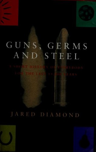 Guns, Germs, and Steel: The Fates of Human Societies cover