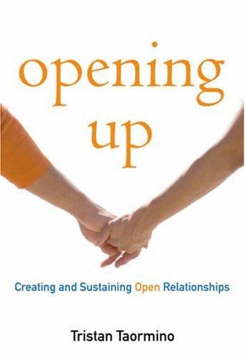 Opening Up: A Guide to Creating and Sustaining Open Relationships cover