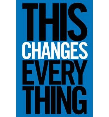This Changes Everything: Capitalism vs. The Climate cover